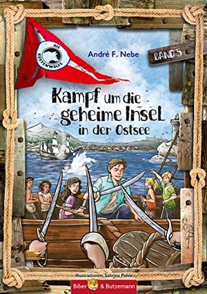 Nebe, André F.. Kampf um die geheime Insel in der Ostsee - Die Küstenwölfe 5 - Fantasy, Abenteuer und Teenager Liebe, ab 11 Jahren. Biber & Butzemann, 2023.