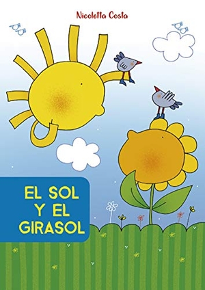 Costa, Nicoletta. Sol Y El Girasol, El. Obelisco, 2019.