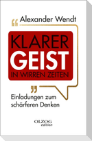 Klarer Geist in wirren Zeiten