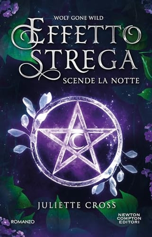 Cross, Juliette. Scende la notte. Effetto strega. Newton Compton Editori, 2024.