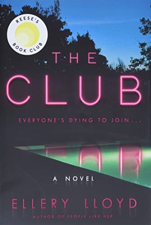 Lloyd, Ellery. The Club. HarperCollins, 2022.