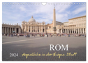 Rom, Augenblicke in der Ewigen Stadt (Wandkalender 2024 DIN A4 quer), CALVENDO Monatskalender