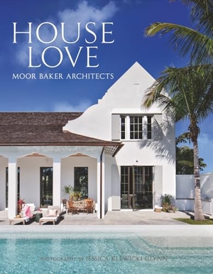 Baker, Chris. House Love - Moor Baker Architects. Vendome Press, 2025.