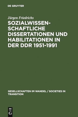 Friedrichs, Jürgen. Sozialwissenschaftliche Dissertationen und Habilitationen in der DDR 1951-1991 - Eine Dokumentation. De Gruyter, 1992.