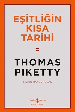 Piketty, Thomas. Esitligin Kisa Tarihi. Türkiye Is Bankasi Kültür Yayinlari, 2025.