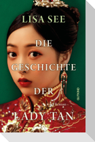 Die Geschichte der Lady Tan