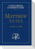 Matthew 1:1-11:1 - Concordia Commentary