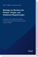 Beiträge zur Revision der Fintech-, Krypto- und Stablecoin-Regulierungen