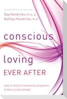 Conscious Loving Ever After