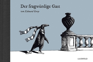 Gorey, Edward. Der fragwürdige Gast. Lilienfeld Verlag, 2026.