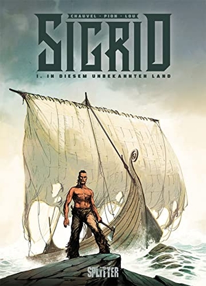 Chauvel, David. Sigrid. Band 1 - In diesem unbekannten Land. Splitter Verlag, 2023.