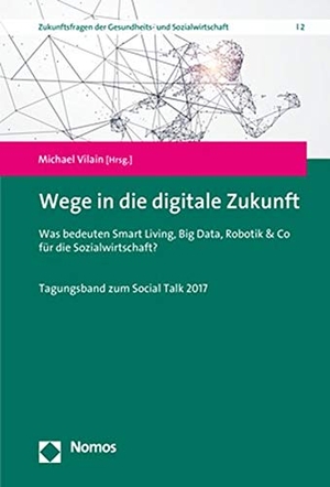 Vilain, Michael (Hrsg.). Wege in die digitale Zuku