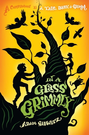 Gidwitz, Adam. In a Glass Grimmly. Penguin Young Readers Group, 2012.
