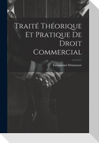Traité Théorique Et Pratique De Droit Commercial