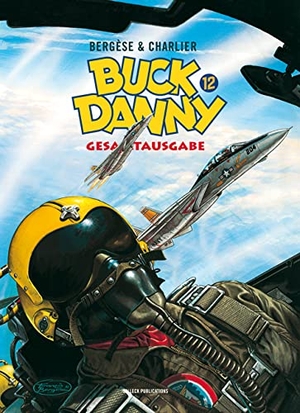 Charlier, Jean-Michel / Francis Bergèse. Buck Danny Gesamtausgabe Band 12. Salleck Publications, 2017.
