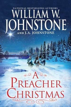 Johnstone, William W / J A Johnstone. A Preacher Christmas. Kensington Publishing Corporation, 2026.