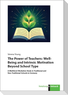 The Power of Teachers: Well-Being and Intrinsic Motivation Beyond School Type