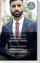 Crowned For His Desert Twins / Forbidden To Her Spanish Boss