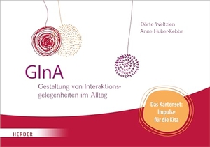 Weltzien, Dörte / Anne Huber-Kebbe. GInA. Das Kartenset: Impulse für die Kita - Gestaltung von Interaktionsgelegenheiten im Alltag. Herder Verlag GmbH, 2024.