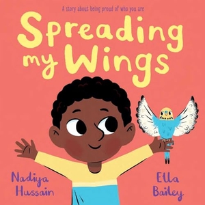 Hussain, Nadiya. Spreading My Wings. Interlink Publishing Group Inc, 2024.