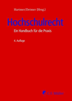 Hartmer, Michael / Hubert Detmer (Hrsg.). Hochschulrecht - Ein Handbuch für die Praxis. Müller C.F., 2022.