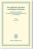Der politische Charakter von Matheus Parisiensis.