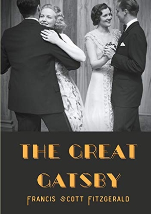 Scott Fitzgerald, F.. The Great Gatsby - A 1925 novel written by American author F. Scott Fitzgerald that follows a cast of characters living in the fictional towns of West Egg and East Egg on prosperous Long Island in the summer of 1922. BoD - Books on Demand, 2021.