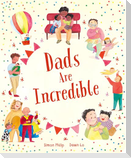 Dads Are Incredible