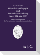 Wirtschaftspädagogik und Wirtschaftserziehung in der SBZ und DDR