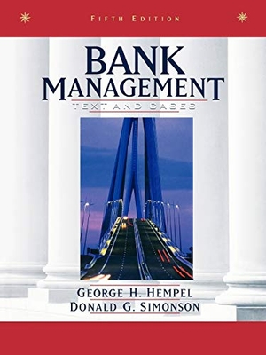 Hempel, George H. / Simonson, Donald G. et al. Bank Management - Text and Cases. John Wiley & Sons, 1998.