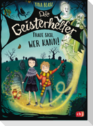 Die Geisterhelfer - Traue sich, wer kann!