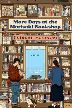 Yagisawa, Satoshi. More Days at the Morisaki Bookshop - A Novel. Harper Collins Publ. USA, 2024.