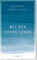 Mit den Toten leben