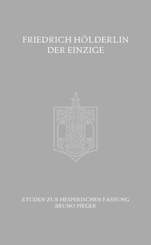 Pieger, Bruno. Der Einzige - Etüden zur hesperischen Fassung. Castrum Verlag e.U, 2024.