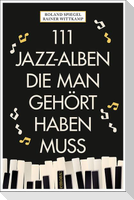 111 Jazz-Alben, die man gehört haben muss