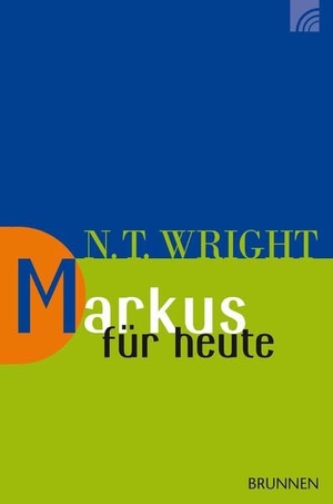 Wright, Nicholas Thomas. Markus für heute. Brunnen-Verlag GmbH, 2019.