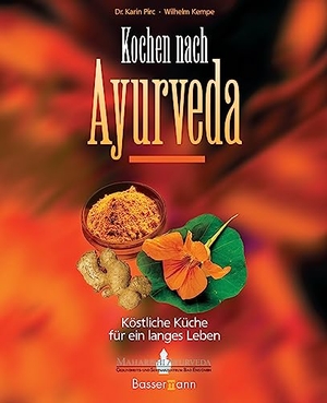 Kempe, Wilhelm / Karin Pirc. Kochen nach Ayurveda - Köstliche Küche für ein langes Leben. Bassermann, Edition, 2003.