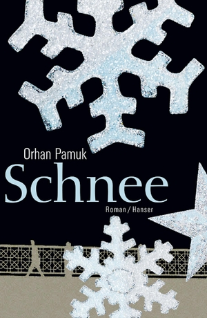 Pamuk, Orhan. Schnee. Carl Hanser Verlag, 2005.