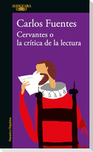 Cervantes O La Crítica de la Lectura / Cervantes: Or, the Critique of Reading