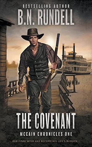 Rundell, B N. The Covenant - A Classic Western Series. Wolfpack Publishing LLC, 2023.