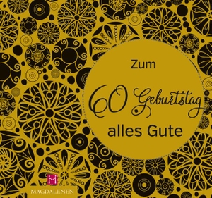 Paxmann, Christine. Zum 60. Geburtstag alles Gute. Magdalenen-Verlag GmbH, 2018.