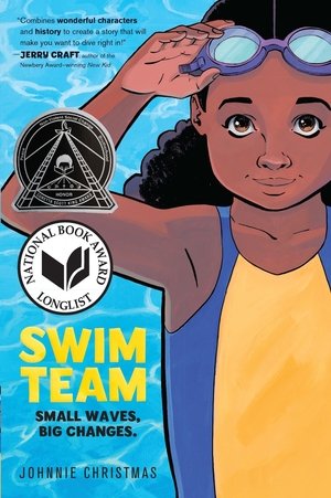 Christmas, Johnnie. Swim Team - A Graphic Novel. HarperCollins, 2022.