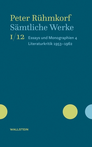 Rühmkorf, Peter. Sämtliche Werke - Essays und Monographien 4. Literaturkritik (1953-1962). Wallstein Verlag GmbH, 2022.