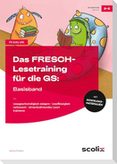 Das FRESCH-Lesetraining für die GS: Basisband