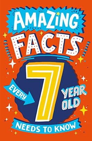 Brereton, Catherine. Amazing Facts Every 7 Year Old Needs to Know. HarperCollins Publishers, 2021.