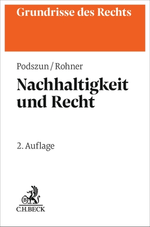 Podszun, Rupprecht / Tristan Rohner. Nachhaltigkeit und Recht. C.H. Beck, 2026.