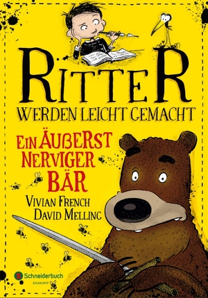 French, Vivian. Ritter werden leicht gemacht - Ein äußerst nerviger Bär. Schneiderbuch, 2020.