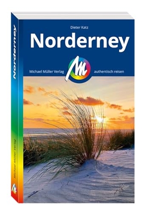 Katz, Dieter. MICHAEL MÜLLER Reiseführer Norderney - 100% authentisch, aktuell und vor Ort recherchiert. Inkl. App.. Müller, Michael GmbH, 2024.