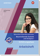 Einführungsphase - Beschreibende Statistik und Analysis I: Arbeitsheft. Niedersachsen