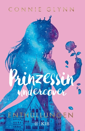 Connie Glynn / Maren Illinger / Achim Stanislawski. Prinzessin undercover – Enthüllungen - (Band 2). FISCHER KJB, 2019.